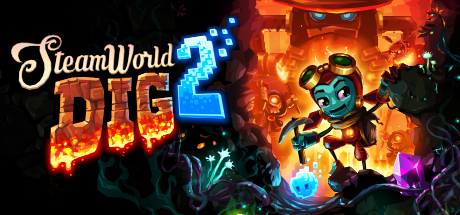 SteamWorld Dig 2 海报