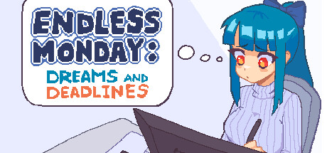 永不结束的星期一：梦想与死线 Endless Monday: Dreams and Deadlines 海报
